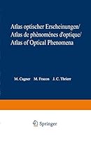 Atlas Optischer Erscheinungen / Atlas de Phenomenes D Optique / Atlas of Optical Phenomena: Erganzungsband . Supplement . Supplement 3540027858 Book Cover
