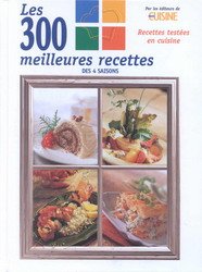 300 Meilleures Recettes des 4 Saisons (Les) [Hardcover] Collectif