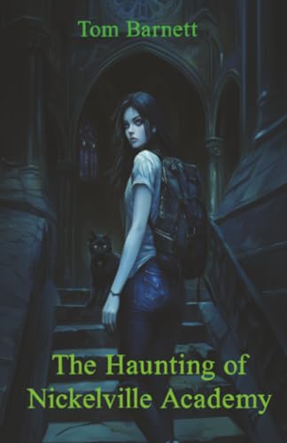 The Haunting of Nickelville Academy (The Nickelville Novels)