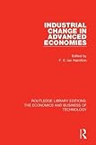  Industrial Change in Advanced Economies (Routledge Library Editions: the Economics and Business of Technology, Band 17)