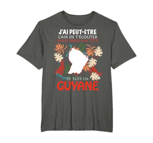 Dans Ma Tête Je Suis En Guyane Idée Cadeau Homme Femme T-Shirt