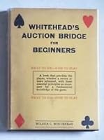 Whitehead's Auction Bridge for Beginners B0045VGFZO Book Cover