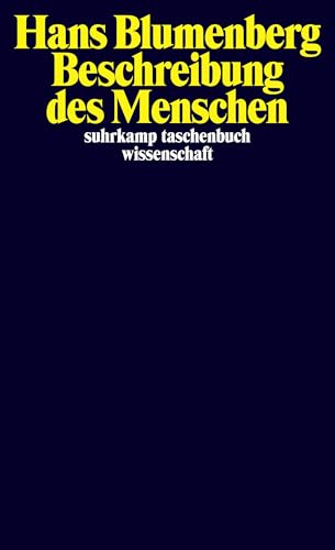 Beschreibung des Menschen (suhrkamp taschenbuch wissenschaft)