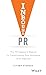 Inbound PR: The PR Agency's Manual to Transforming Your Business With Inbound