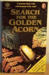 Search for the Golden Acorn