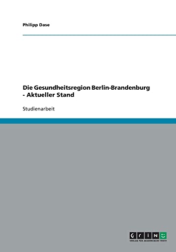 Preisvergleich Produktbild Die Gesundheitsregion Berlin-Brandenburg - Aktueller Stand