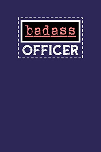 Badass Officer: Notebook: Funny Officer Gifts For Women