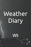  Weather Diary: W5