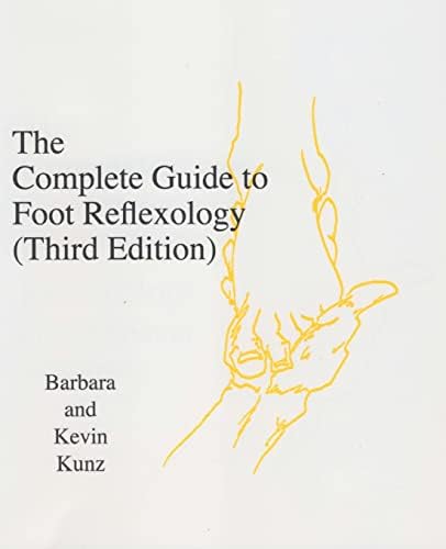 The Complete Guide to Foot Reflexology: 3rd Revision