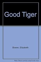 The Good Tiger 0394912047 Book Cover