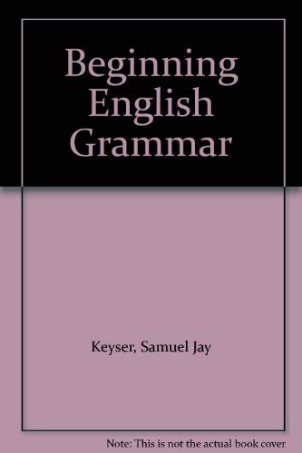 Beginning English Grammar Keyser, Samuel Jay 9780060452544 Amazon