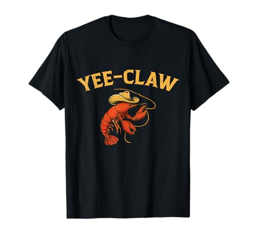 Yee Claw - Divertida fiesta cajún de cangrejo de río Camiseta