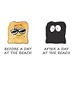 Before A Day At The Beach - After A Day At The Beach: Ein Tag Am Strand. Notizbuch / Tagebuch / Heft mit Karierten Seiten. Notizheft mit Weißen Karo ... Planer für Termine oder To-Do-Liste.