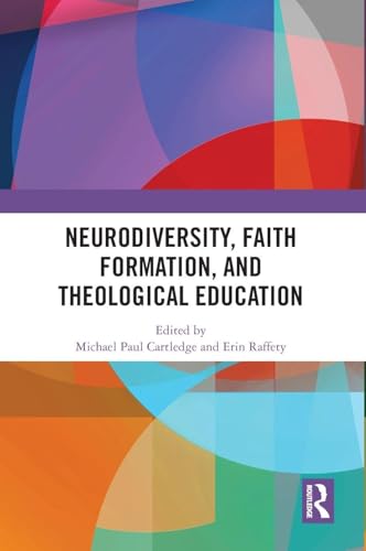 Neurodiversity, Faith Formation, And Theological Education