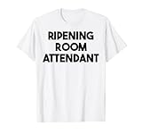 Asistente de sala de maduración Camiseta