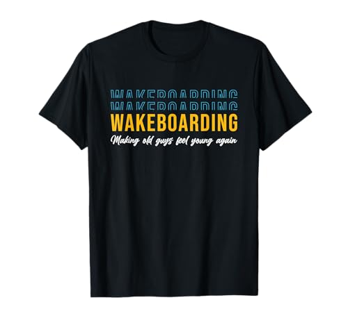 Wakeboarding Make Old Guys Feel Young Vintage Wakeboarder T-Shirt