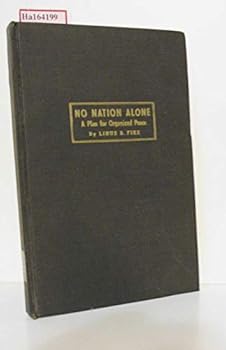 Hardcover No Nation alone. A Plan for Organized Peace. Book