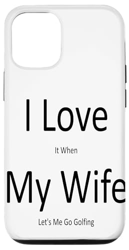 �uI Love when my wife let me go golfing�v�ʔ����S���t�̖��� �X�}�z�P�[�X iPhone 12/12 Pro �p