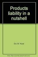 Products Liability In A Nutshell 0829921214 Book Cover