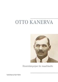 Paperback Otto Kanerva: Huutolaispojan tie maailmalle [Finnish] Book