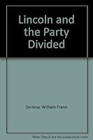 Lincoln & the party divided 0837160545 Book Cover