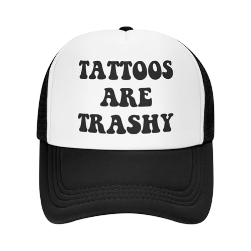 Tattoos are Trashy Funny Gag Trucker Hat for Adult Humor Adjustable Mesh Sport Baseball Caps for Women Men Black