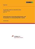 Untersuchung zur Sprachkontaktsituation und Konstruktion von Nationalidentität in Belize 3656920680 Book Cover