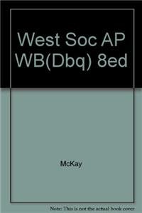 The Document Based Questions Practice Workbook: A History of Western Society, Advanced Placement Workbook With Database Questions