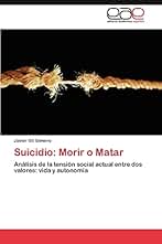 Suicidio: Morir O Matar