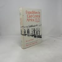 Expedition in East-Central Africa, 1888-1891: A Report 0806118296 Book Cover