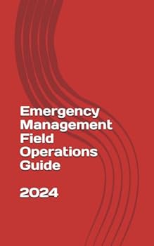 Paperback Emergency Management Field Operations Guide Book