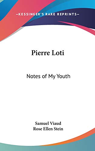 Pierre Loti: Notes of My Youth