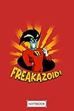  Freakazoid Notebook: Matte Finish Cover, Journal, Lined College Ruled Paper, Diary, 6x9 120 Pages, Planner