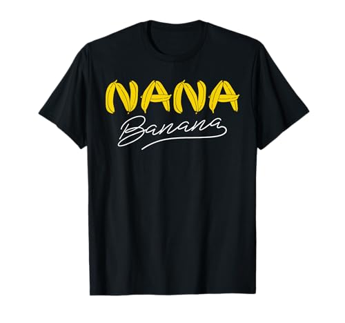 Funny Gift Nana Banana Gift T-Shirt