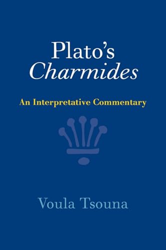 Plato'S Charmides: An Interpretative Commentary