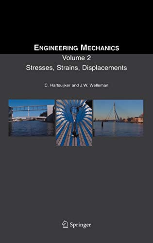 Engineering Mechanics: Volume 2: Stresses, Strains, Displacements