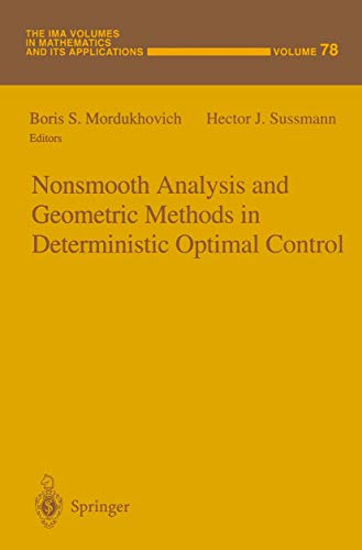 Nonsmooth Analysis and Geometric Methods in Deterministic Optimal Control: 78 (The IMA Volumes in Mathematics and its Applications) view 2