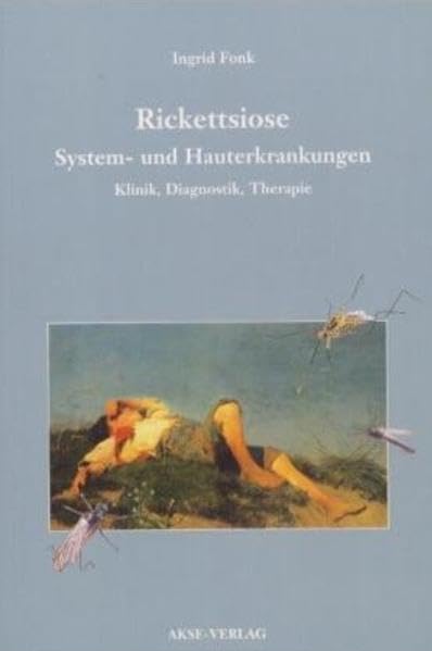 Rickettsiose – System- und Hauterkrankungen. Klinik, Diagnostik, Therapie