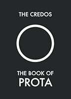 The Credos: The Book of Prota 1777982812 Book Cover