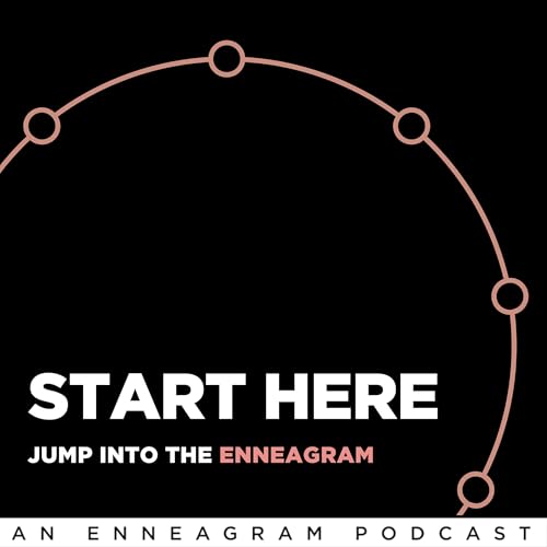 Start Here | An Enneagram Podcast Podcast Por Jeff Cook and TJ WIlson arte de portada
