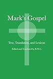 Mark's Gospel: Text, Translation, and Lexicon