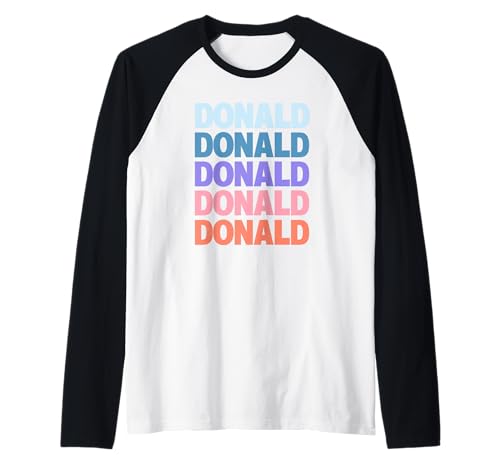 Funny Modern Repetitive Text Design First Name Donald Maglia con Maniche Raglan