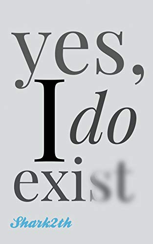 Télécharger yes, I do exist (English Edition) Gratuit