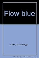 Flow blue B0007AGPJS Book Cover