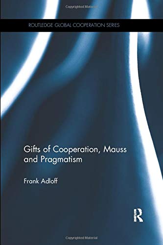 Gifts of Cooperation, Mauss and Pragmatism livre En ligne