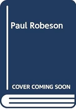 Paul Robeson: A Biography