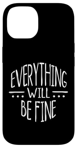 Everything Will Be Fine! ���ׂĂ����܂����� �m��I�ȕ� �X�}�z�P�[�X iPhone 14 �p
