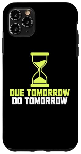 Due Tomorrow Do Tomorrow �扄�΂� �I�t�B�X���[�J�[ �f�X�N �X�}�z�P�[�X iPhone 11 Pro Max �p
