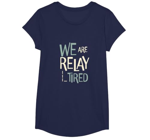 Funny Running Relay Team Pun We are Relay Tired T-Shirt, Girls, Navy Blue, Medium
