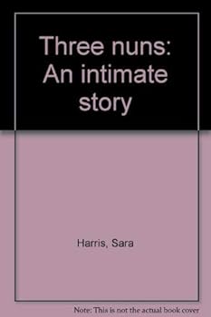 Hardcover Three nuns: An intimate story Book